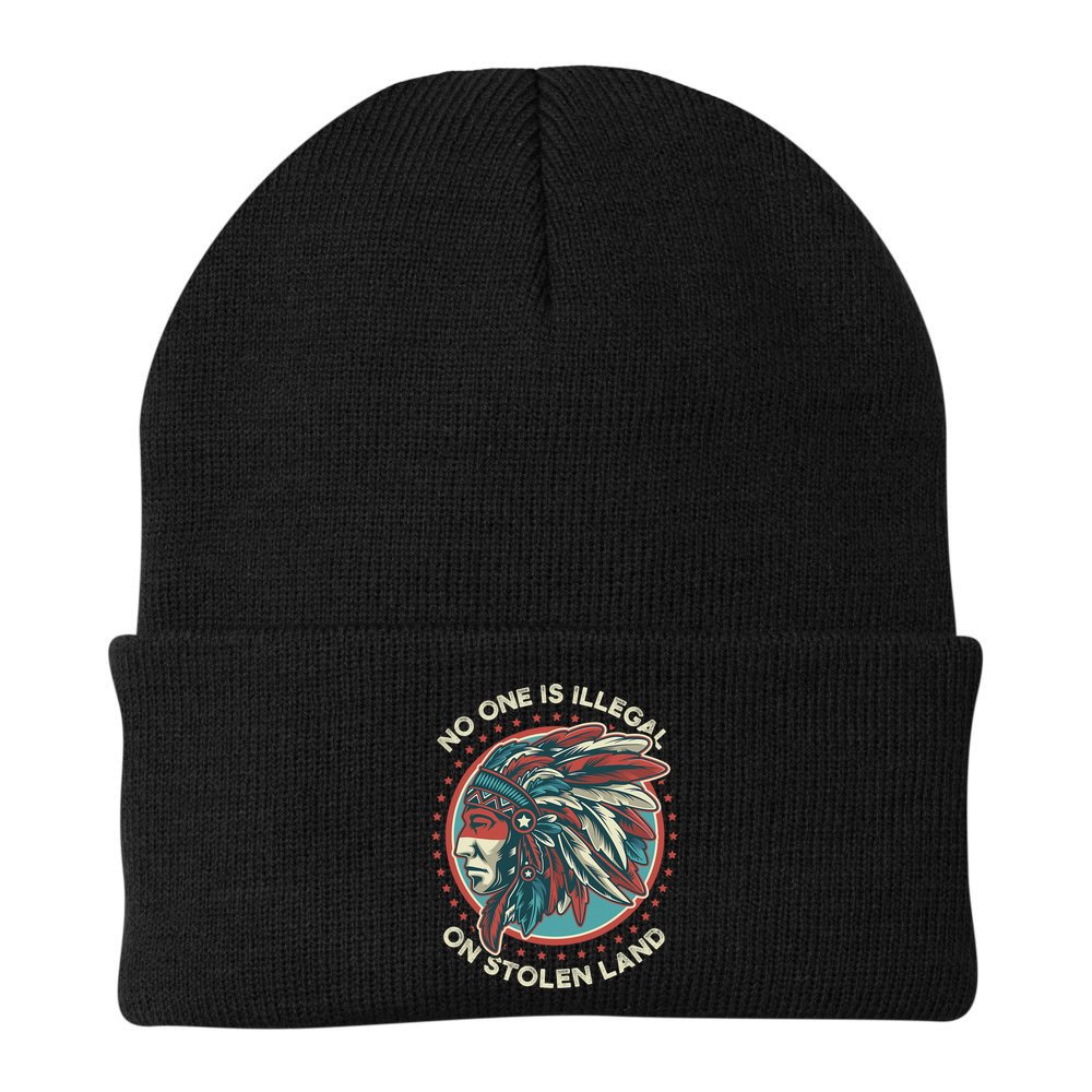 No One Is Illegal On Stolen Land Anti Trump Protest Beanie