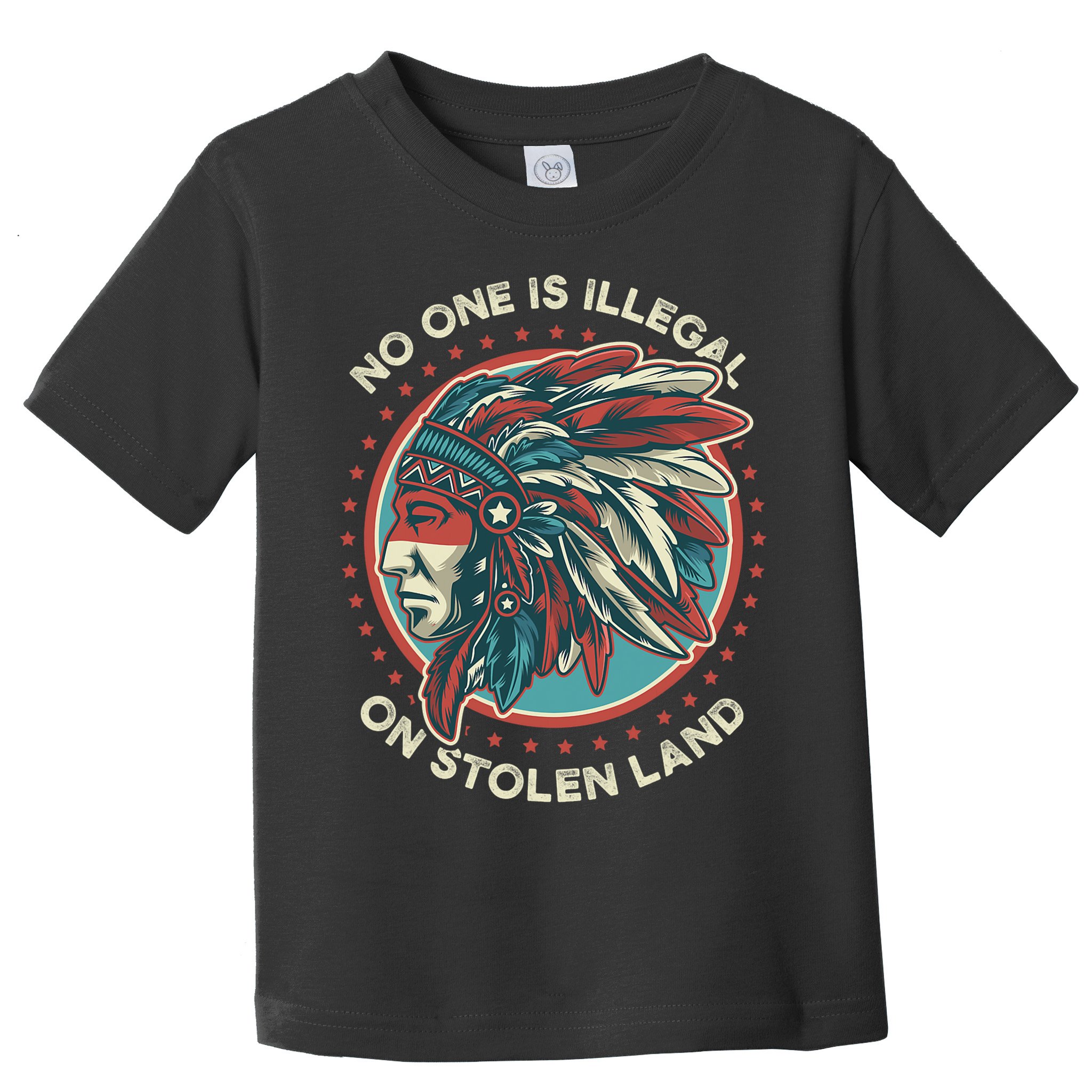 No One Is Illegal On Stolen Land Anti Trump Protest Toddler T-Shirt