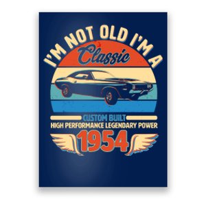 Not Old Im A Classic 1954 Car Lovers 70th Birthday Poster