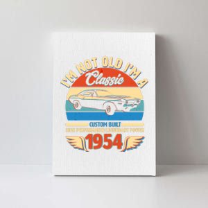 Not Old Im A Classic 1954 Car Lovers 70th Birthday Canvas