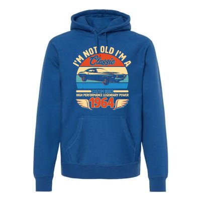 Not Old Im A Classic 1964 Car Lovers 60th Birthday Premium Hoodie