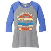 Not Old Im A Classic 1964 Car Lovers 60th Birthday Women's Tri-Blend 3/4-Sleeve Raglan Shirt