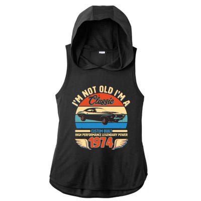 Not Old Im A Classic 1974 Car Lovers 50th Birthday Ladies PosiCharge Tri-Blend Wicking Draft Hoodie Tank