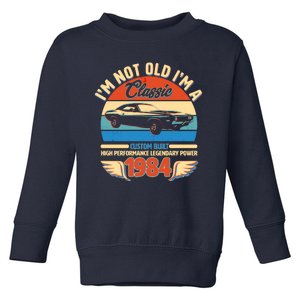 Not Old Im A Classic 1984 Car Lovers 40th Birthday Toddler Sweatshirt