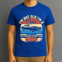 Not Old Im A Classic 1994 Car Lovers 30th Birthday T-Shirt