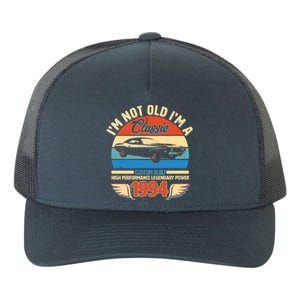 Not Old Im A Classic 1994 Car Lovers 30th Birthday Yupoong Adult 5-Panel Trucker Hat