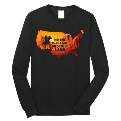 No One Is Illegal On Stolen Land Support Immigration Long Sleeve Shirt