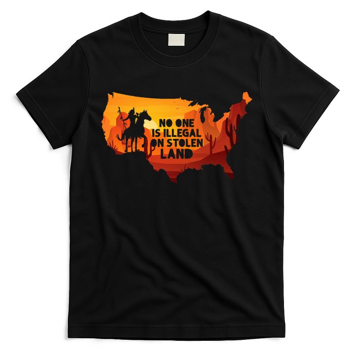 No One Is Illegal On Stolen Land Support Immigration T-Shirt