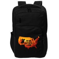 No One Is Illegal On Stolen Land Support Immigration Impact Tech Backpack