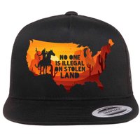 No One Is Illegal On Stolen Land Support Immigration Flat Bill Trucker Hat