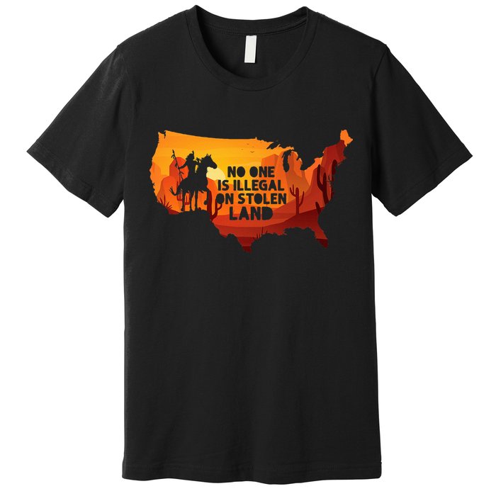 No One Is Illegal On Stolen Land Support Immigration Premium T-Shirt