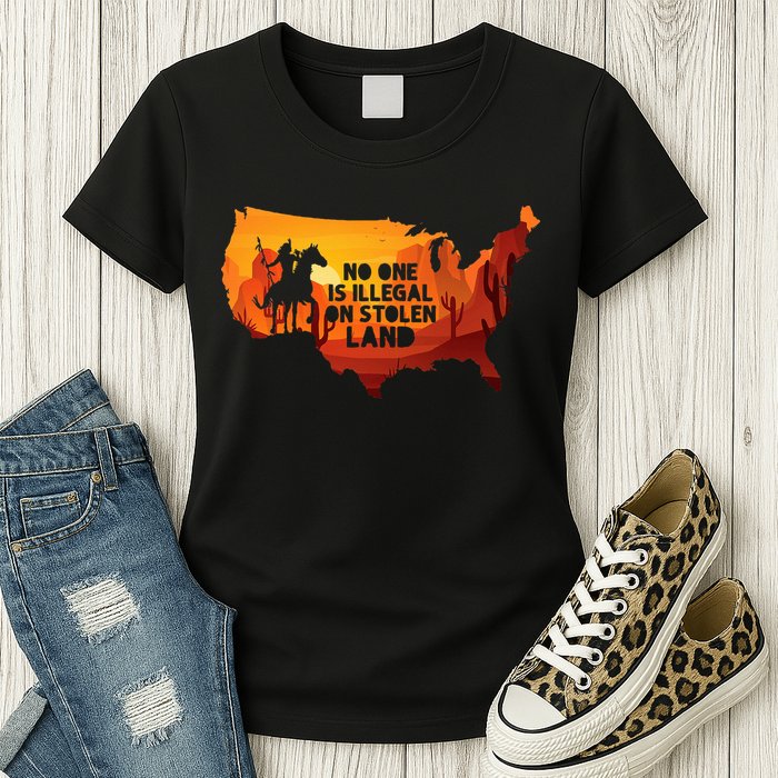 No One Is Illegal On Stolen Land Support Immigration Womens T-Shirt