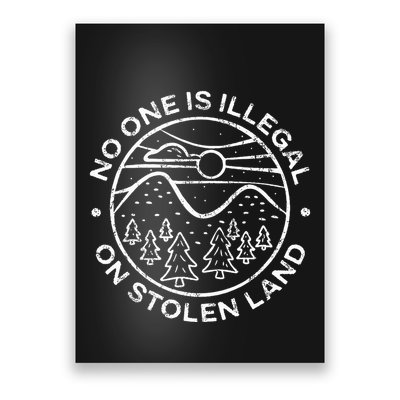 No One Is Illegal On Stolen Land Native Tribe Poster