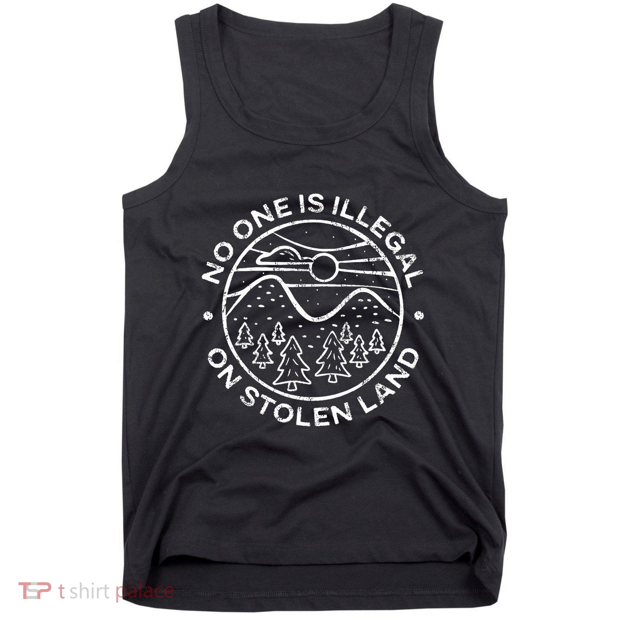 No One Is Illegal On Stolen Land Native Tribe Tank Top