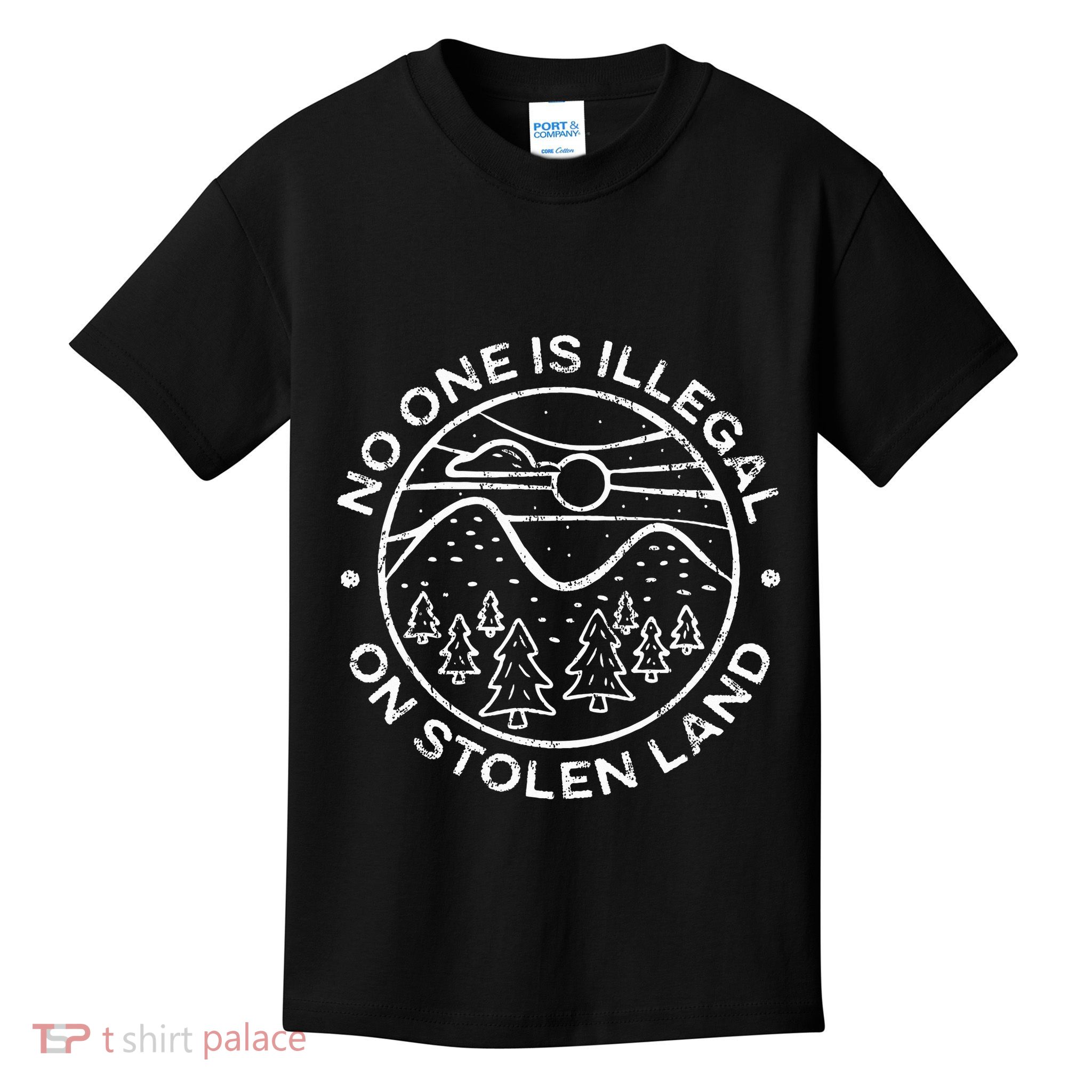 No One Is Illegal On Stolen Land Native Tribe Kids T-Shirt