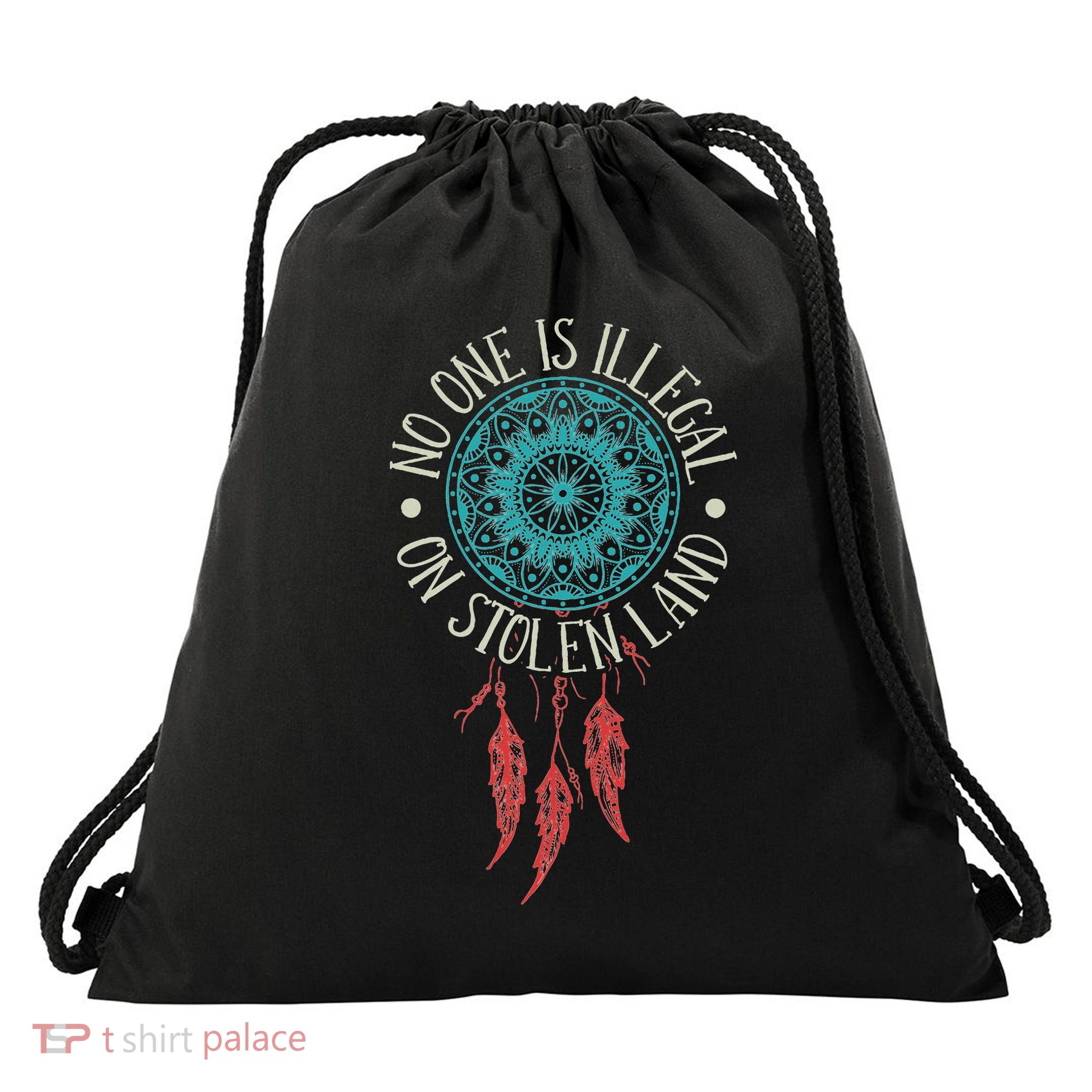 No One Is Illegal On Stolen Land, Dreamcatcher Drawstring Bag