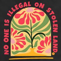No One Is Illegal On Stolen Land Human Rights Immigration 7 Panel Mesh Trucker Snapback Hat
