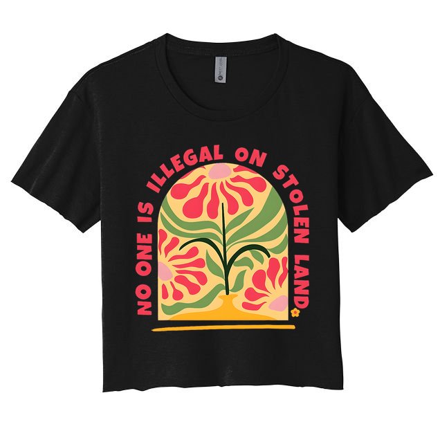 No One Is Illegal On Stolen Land Human Rights Immigration Crop Top