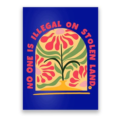 No One Is Illegal On Stolen Land Human Rights Immigration Poster