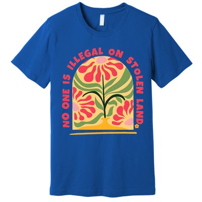 No One Is Illegal On Stolen Land Human Rights Immigration Premium T-Shirt