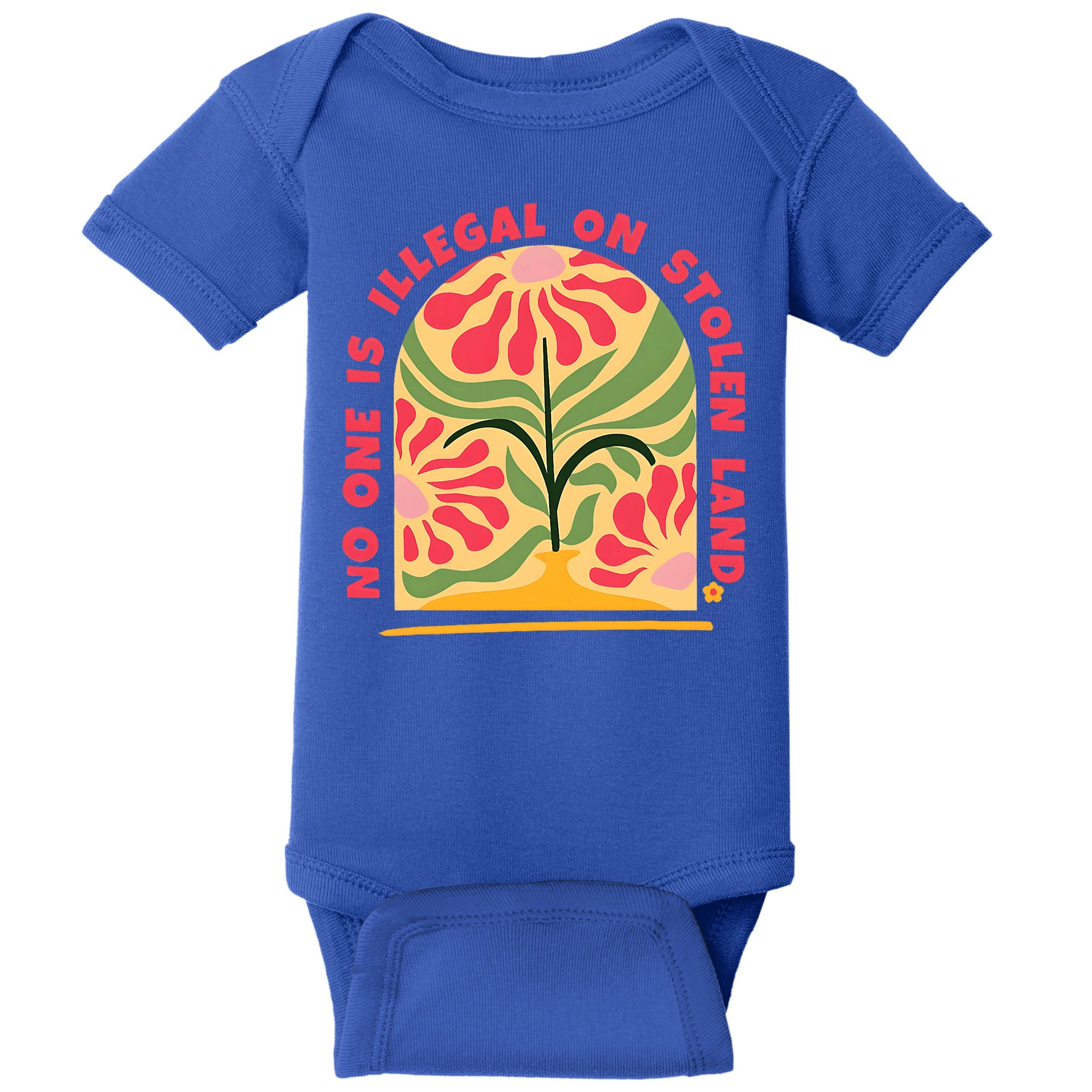No One Is Illegal On Stolen Land Human Rights Immigration Baby Bodysuit