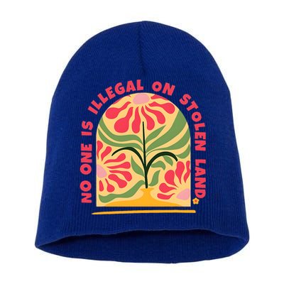 No One Is Illegal On Stolen Land Human Rights Immigration Short Acrylic Beanie