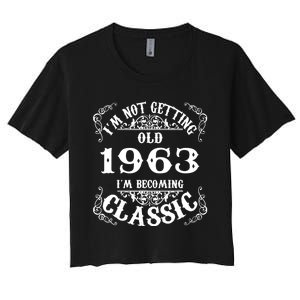 Not Old I Am Classic 1963 60th Birthday Gift For 60 Year Old Women's Crop Top Tee