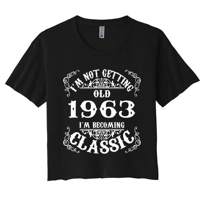 Not Old I Am Classic 1963 60th Birthday Gift For 60 Year Old Women's Crop Top Tee