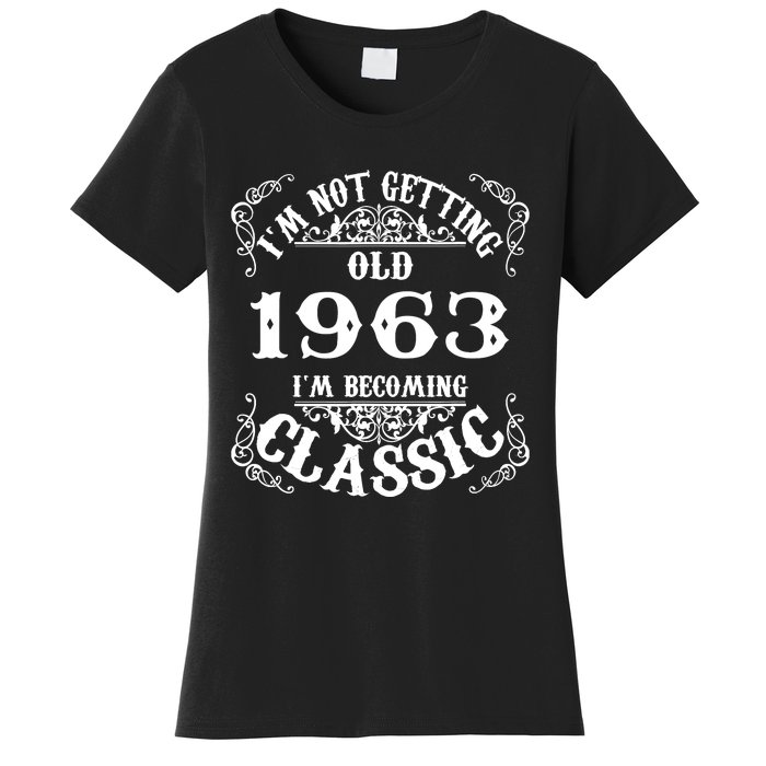 Not Old I Am Classic 1963 60th Birthday Gift For 60 Year Old Women's T-Shirt