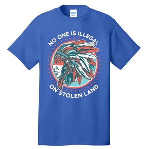 No One Is Illegal On Stolen Land Anti Trump Protest Tall T-Shirt