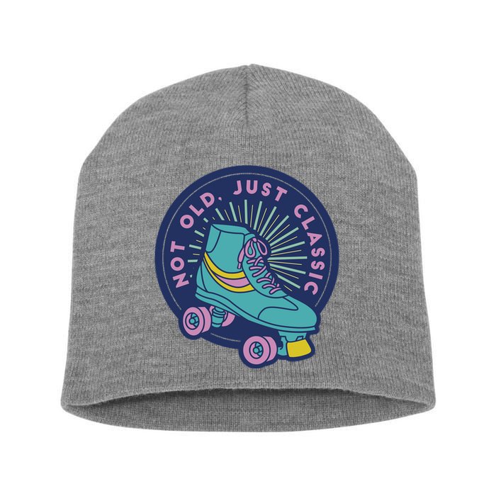 Not Old Just Classic Rollerskate Short Acrylic Beanie