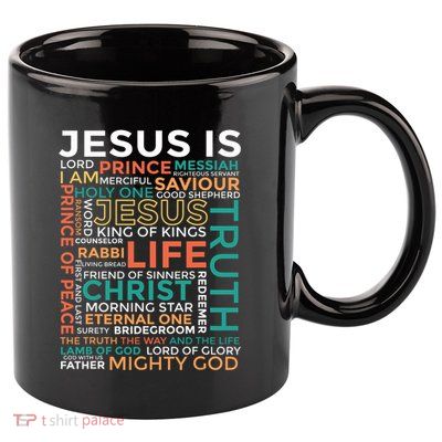 Names Of Jesus Jesus Is Christian 11oz C Handle Ceramic Mug