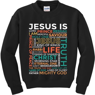 Names Of Jesus Jesus Is Christian Kids Sweatshirt