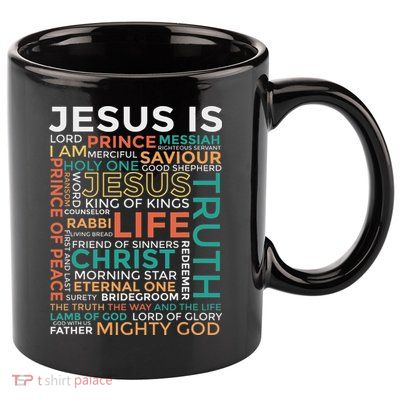 Names Of Jesus Jesus Is Christian 11oz C Handle Ceramic Mug