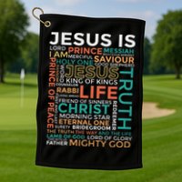 Names Of Jesus Jesus Is Christian Golf Towel