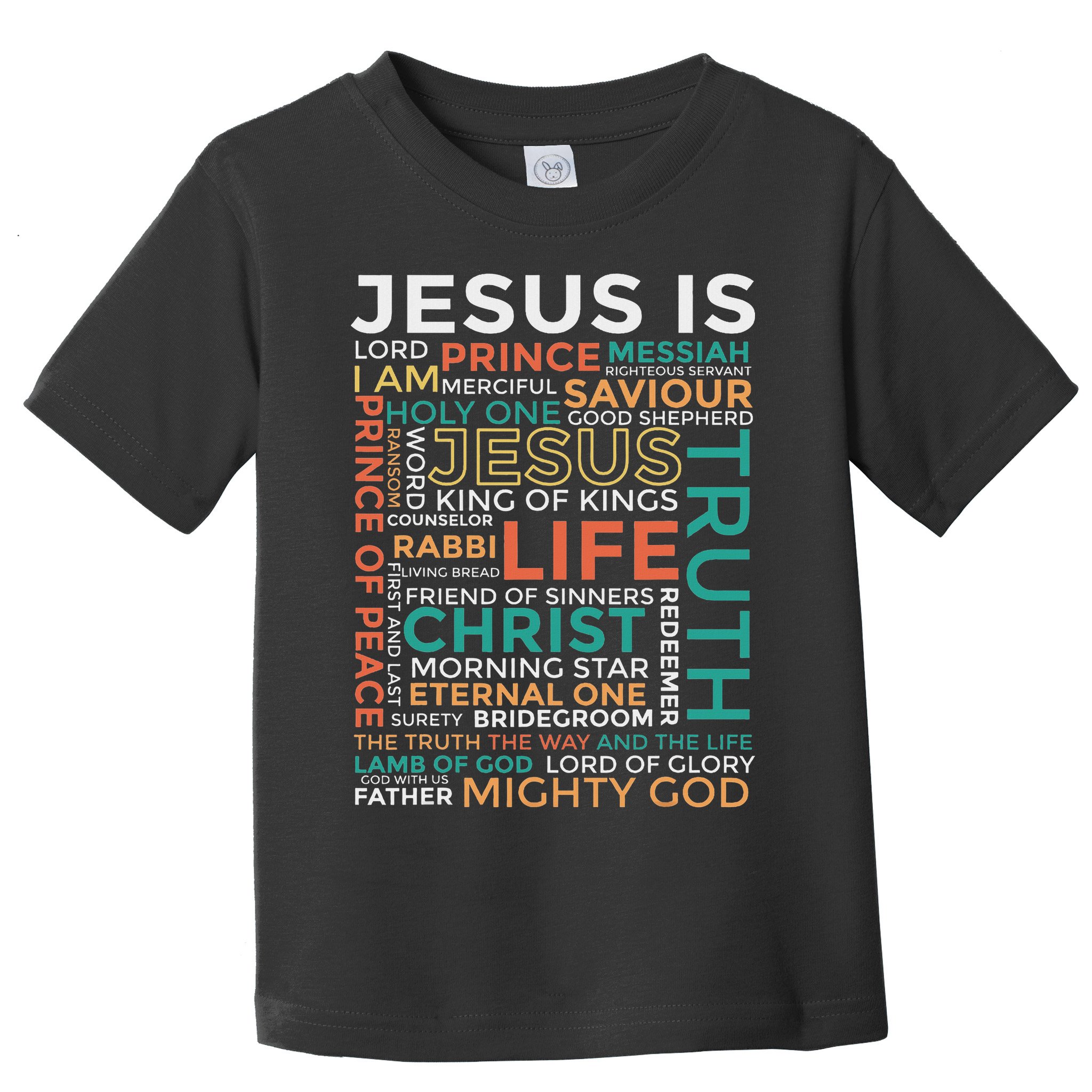 Names Of Jesus Jesus Is Christian Toddler T-Shirt