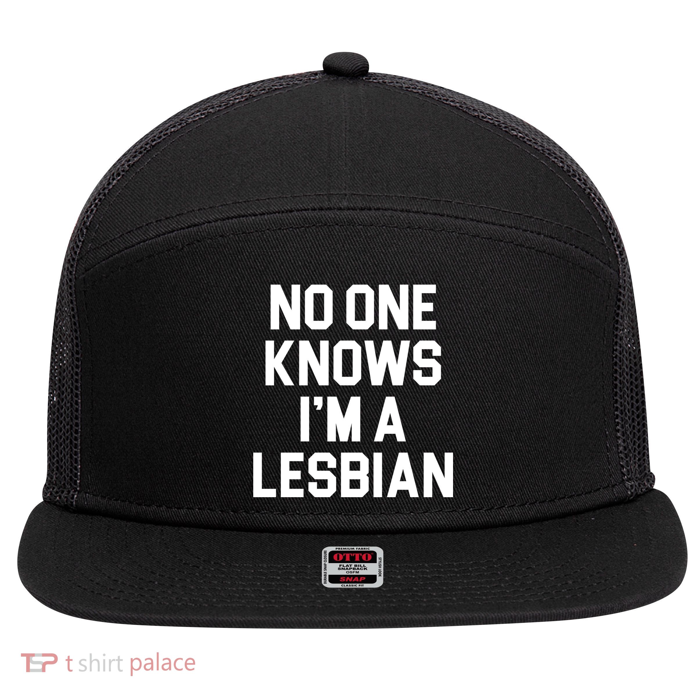 No One Knows I'm A Lesbian 7 Panel Mesh Trucker Snapback Hat