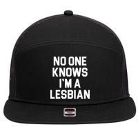 No One Knows I'm A Lesbian 7 Panel Mesh Trucker Snapback Hat