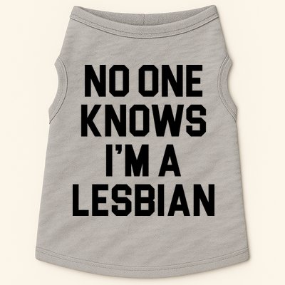 No One Knows I'm A Lesbian Doggie Tank
