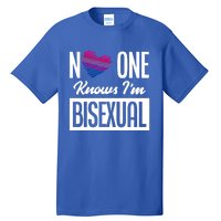 No One Knows I'm Bisexual Bi Pride Bisexual Gift Tall T-Shirt