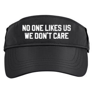 No One Likes Us We Don’T Care Adult Drive Performance Visor