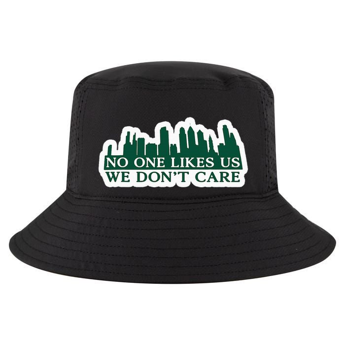 No One Likes Us We DonT Care Design Cool Comfort Performance Bucket Hat
