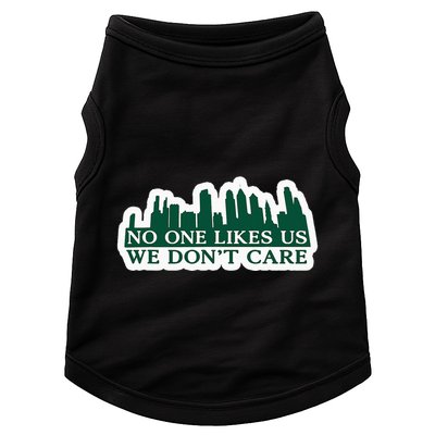 No One Likes Us We DonT Care Design Doggie Tank