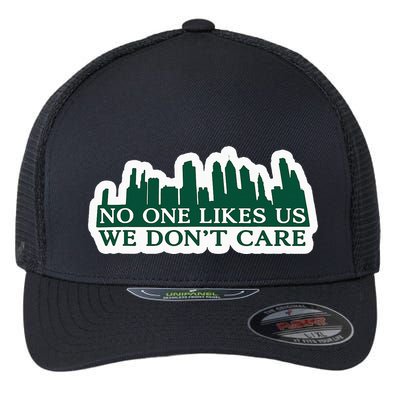 No One Likes Us We DonT Care Design Flexfit Unipanel Trucker Cap