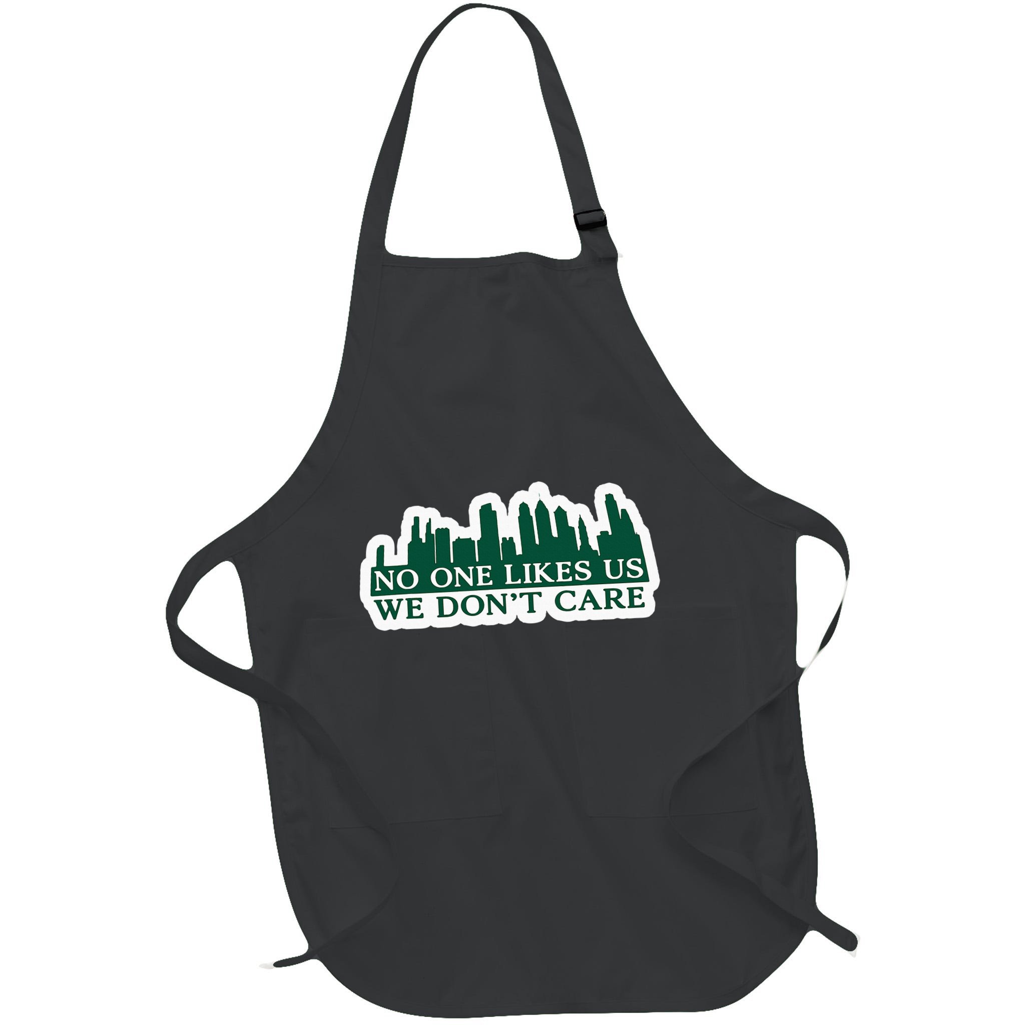 No One Likes Us We DonT Care Design Apron