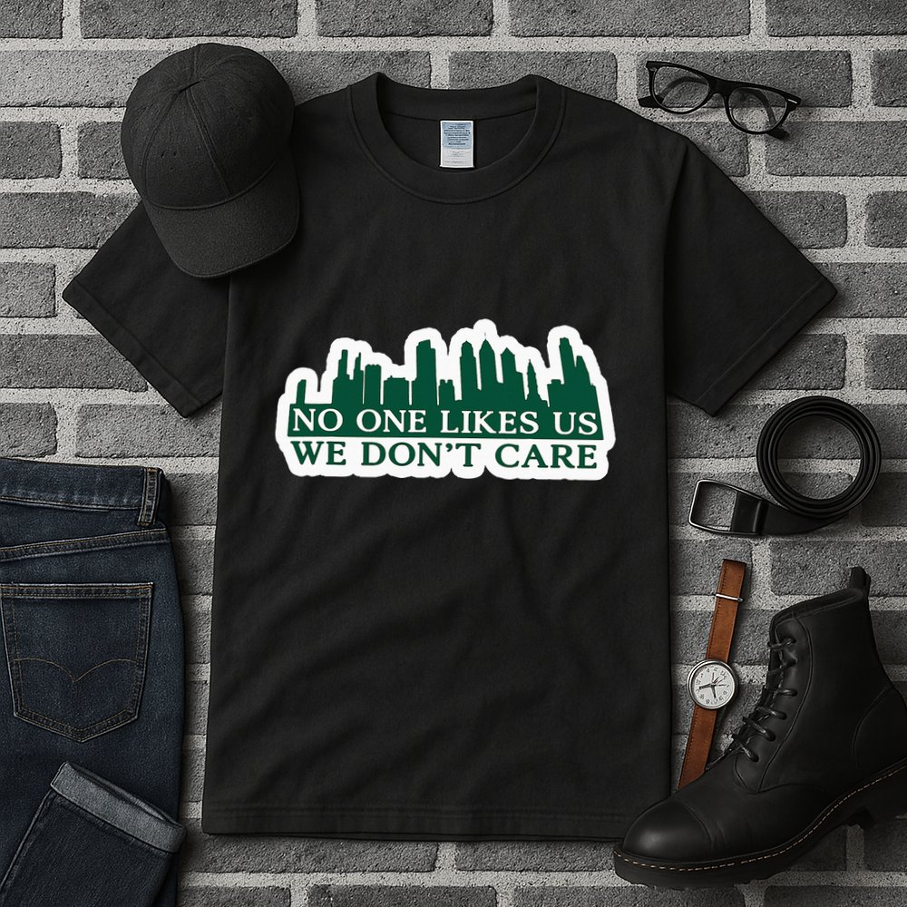 No One Likes Us We DonT Care Design Tall T-Shirt