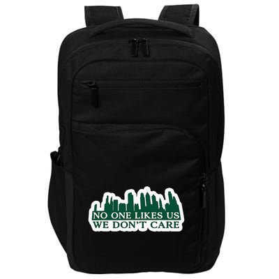 No One Likes Us We DonT Care Design Impact Tech Backpack