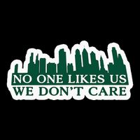 No One Likes Us We DonT Care Design Sustainable Bucket Hat
