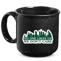 No One Likes Us We DonT Care Design 15oz Campfire Ceramic Mug