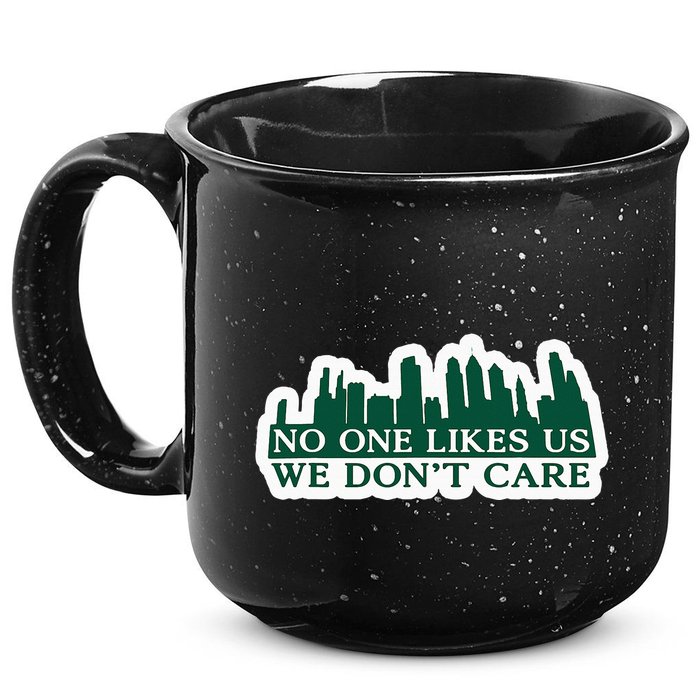 No One Likes Us We DonT Care Design 15oz Campfire Ceramic Mug